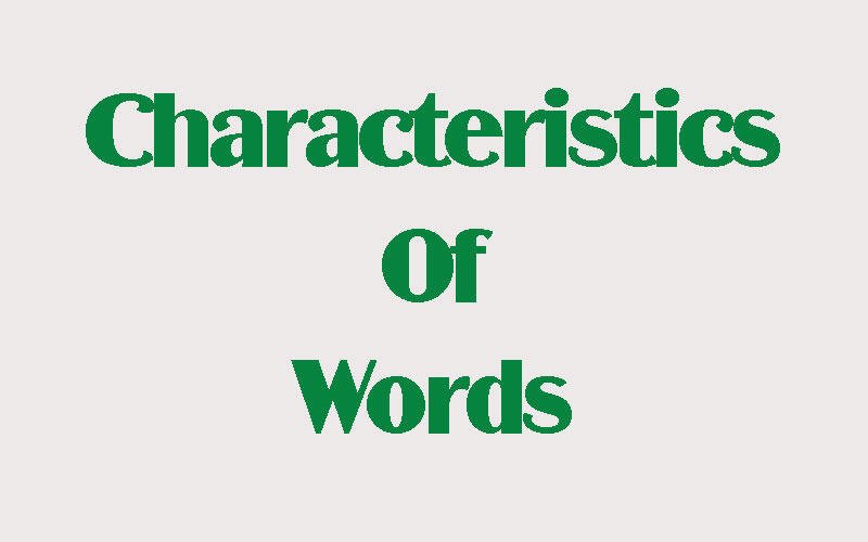 Main characteristics of words